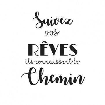 Suivez vos rêves