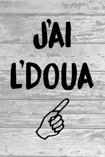 J'ai l'doua